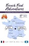Kay Atkinson, Jill Laurillard - French Food Adventures