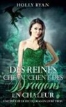 Holly Ryan - Des Reines Chevauchent des Dragons en Chaleur