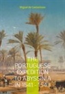 Miguel De Castanhoso - The portuguese expedition to Abyssinia in 1541 - 1543