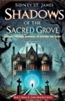 Sidney St. James - Shadows of the Sacred Grove - Journey Through Darkness to Restore the Light
