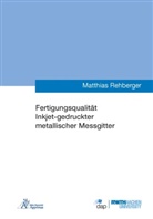 Matthias Rehberger - Fertigungsqualität Inkjet-gedruckter metallischer Messgitter