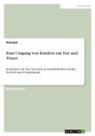 Anonymous - Zum Umgang von Kindern mit Tod und Trauer