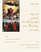 Andreas Reuß - "... daß ich glaube der Erzbischof von Bamberg zu seyn" - Von Moses Mendelssohns Seelen-Erweis bis Felix Mendelssohn Bartholdys Tizian-Erleuchtung
