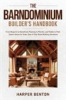 Harper Benton - The Barndominium Builder's Handbook