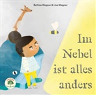 Bettina Wagner, Lisa Wagner - Im Nebel ist alles anders