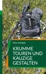 Peter Schädeli - Krumme Touren und kauzige Gestalten