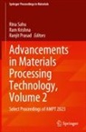 Ram Krishna, Ranjit Prasad, Rina Sahu - Advancements in Materials Processing Technology, Volume 2