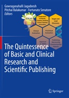 Pitchai Balakumar, Gowraganahalli Jagadeesh, Fortunato Senatore - The Quintessence of Basic and Clinical Research and Scientific Publishing