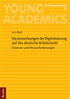 Lars Beck - Die Auswirkungen der Digitalisierung auf das deutsche Arbeitsrecht
