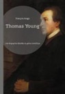 François Arago - Thomas Young