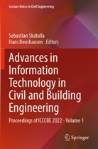 Beushausen, Hans Beushausen, Sebastian Skatulla - Advances in Information Technology in Civil and Building Engineering