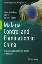 Jian Li, Heinz Mehlhorn, Kai Wu - Malaria Control and Elimination in China