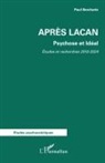 Paul Bercherie - Après Lacan