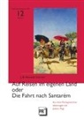 João Baptista Almeida Garrett - Auf Reisen im eigenen Land oder Die Fahrt nach Santarém
