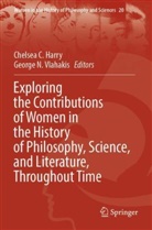 Chelsea C Harry, Chelsea C. Harry, N Vlahakis, George N. Vlahakis - Exploring the Contributions of Women in the History of Philosophy, Science, and Literature, Throughout Time