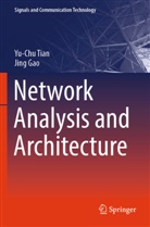 Jing Gao, Yu-Chu Tian - Network Analysis and Architecture