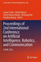 Wanyang Dai, Fenghua Huang, Pavan Kumar Kankar, Harish Kumar, Pavan Kumar Kankar et al, Sanjay Yadav - Proceedings of 2nd International Conference on Artificial Intelligence, Robotics, and Communication