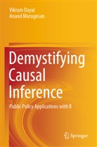 Vikram Dayal, Anand Murugesan - Demystifying Causal Inference