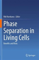 Riki Kurokawa - Phase Separation in Living Cells