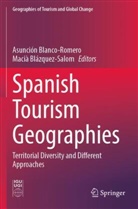 Asunción Blanco-Romero, Macià Blázquez-Salom - Spanish Tourism Geographies