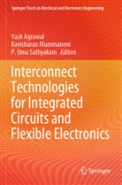 Yash Agrawal, Kavicharan Mummaneni, P. Uma Sathyakam, P Uma Sathyakam - Interconnect Technologies for Integrated Circuits and Flexible Electronics