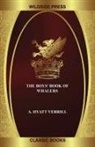 A. Hyatt Verrill - The Boys' Book of Whalers