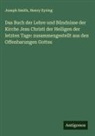 Henry Eyring, Joseph Smith - Das Buch der Lehre und Bündnisse der Kirche Jesu Christi der Heiligen der letzten Tage: zusammengestellt aus den Offenbarungen Gottes