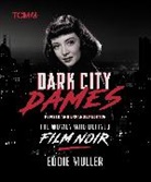 Eddie Muller - Dark City Dames