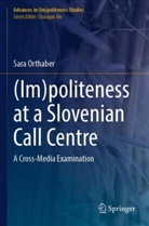 Sara Orthaber - (Im)politeness at a Slovenian Call Centre