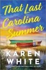 Karen White - That Last Carolina Summer