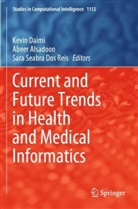 Abeer Alsadoon, Kevin Daimi, Sara Seabra Dos Reis - Current and Future Trends in Health and Medical Informatics