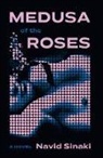 Navid Sinaki, Navid Sinaki - Medusa of the Roses
