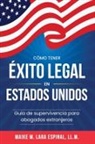 Maike M. Lara Espinal - Cómo tener éxito legal en Estados Unidos