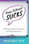 Nicole Alioto - Your School Sucks