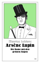 Maurice Leblanc - Arsène Lupin - Die Dame mit den grünen Augen