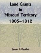 James Douthat - Land Grants in Missouri Territory, 1805-1812