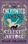 Ryan Graudin, Graudin Ryan - The Enchanted Lies of Céleste Artois