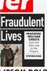 Steven King - Fraudulent Lives