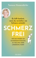 Tamara Hussendörfer - Schmerzfrei  Es hilft konkret, wenn du verstehst, wie Schmerz entsteht