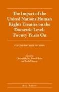 Christof Heyns, Rachel Murray, Frans Jacobus Viljoen - The Impact of the United Nations Human Rights Treaties on the Domestic Level: Twenty Years on - Second Revised Edition