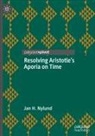 Jan H. Nylund - Resolving Aristotle's Aporia on Time