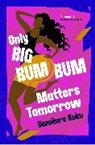 Damilare Kuku - Only Big Bumbum Matters Tomorrow