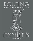 Toyohisa Sugita - Routing - Projects & Techniques for the Small Router