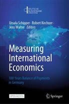 Robert Kirchner, Ursula Schipper, Jens Walter - Measuring International Economics