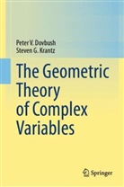 Peter V Dovbush, Peter V. Dovbush, Steven G Krantz, Steven G. Krantz - The Geometric Theory of Complex Variables