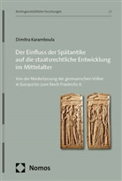 Dimitra Karamboula - Der Einfluss der Spätantike auf die staatsrechtliche Entwicklung im Mittelalter