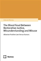 Gelanda Shkurtaj - The Blood Feud between Restorative Justice, Misunderstanding and Misuse