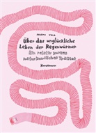 Noemi Vola - Über das unglückliche Leben der Regenwürmer