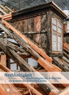 Doris Fischer, Susanne Rott, Stiftung Thüringer Schlösser Und Gärten - Nachhaltigkeit - Ein Paradigma mit Geschichte im Kontext des kulturellen Erbes