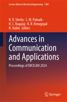 H C Nagaraj et al, L M Patnaik, H C Nagaraj, H. C. Nagaraj, N. Nalini, L M Patnaik... - Advances in Communication and Applications